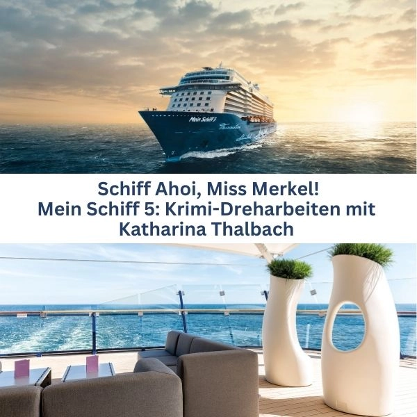 mein-schiff-5-drehort-fuer-merkel-krimi Mein Schiff 5 als Drehort in 2024 für den Miss Merkel Kreuzfahrtkrimi